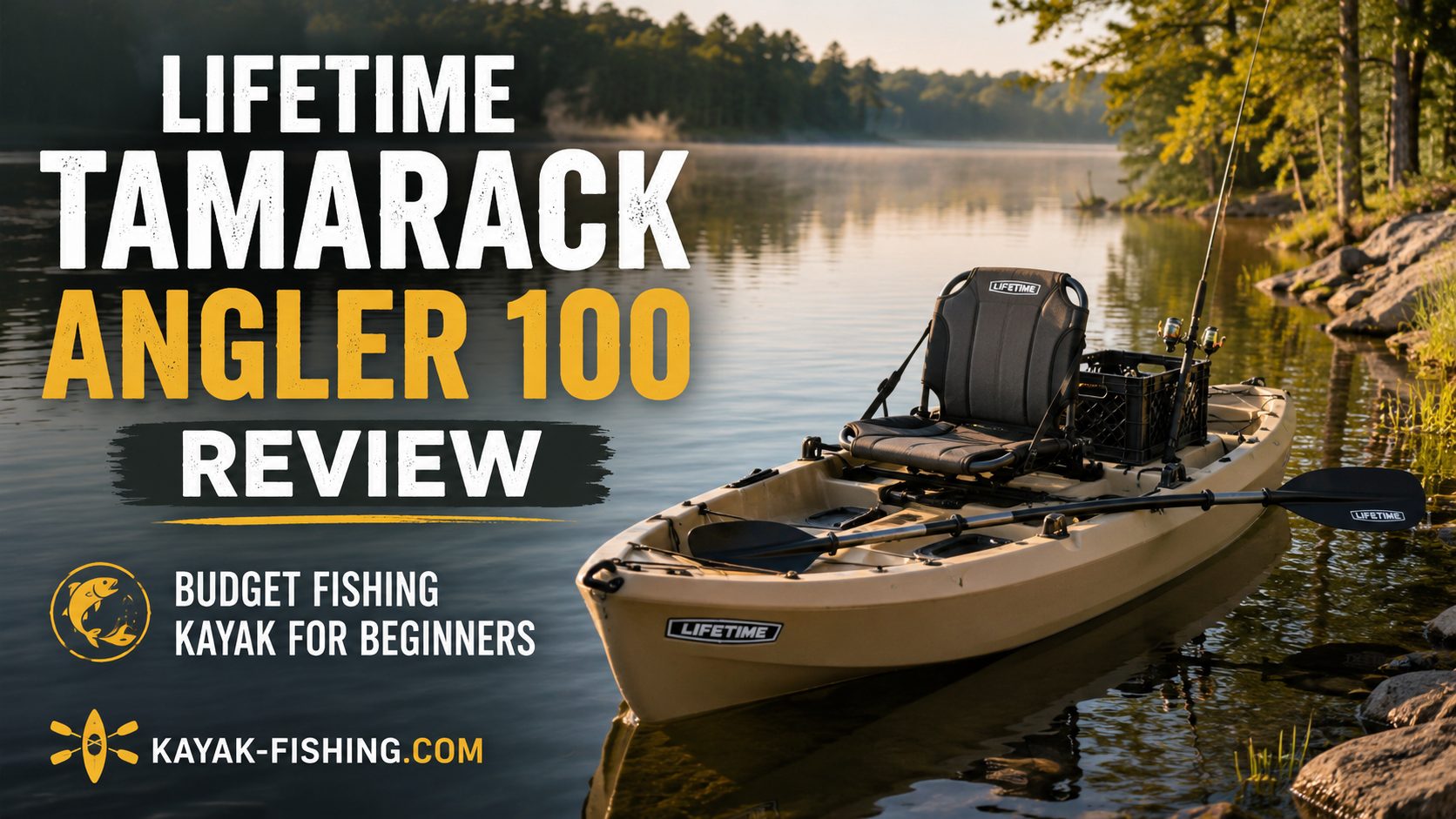 Lifetime Tamarack Angler 100 Review: Worth Buying in 2026?